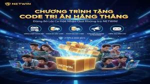 Cách nhận Code khuyến mãi tri ân hàng tháng Netwin
