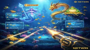 Ưu đãi đặc quyền dành cho sảnh Bắn Cá Online Netwin